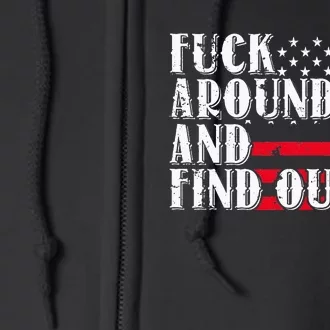 Fuck Around And Find Out American USA Flag Full Zip Hoodie