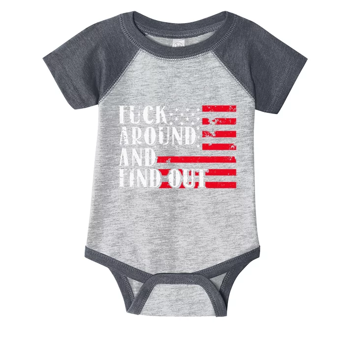 Fuck Around And Find Out American USA Flag Infant Baby Jersey Bodysuit