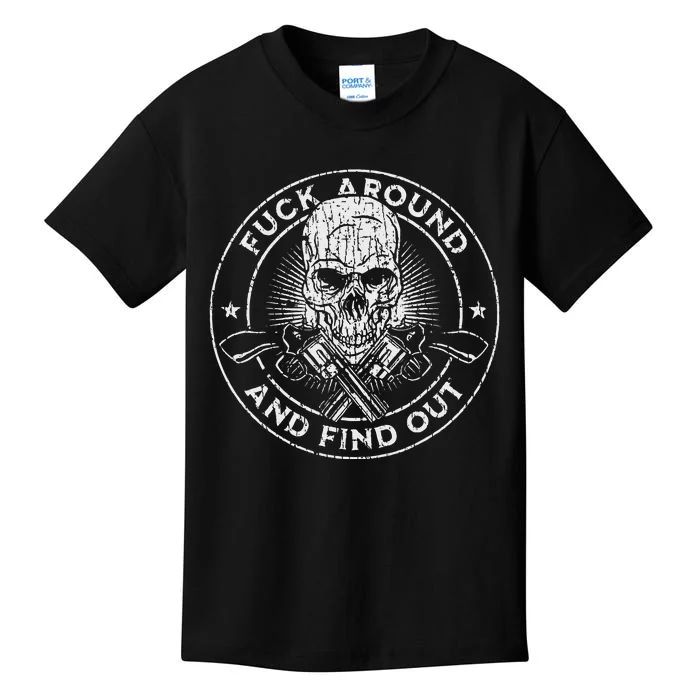 Fuck Around And Find Out Kids T-Shirt