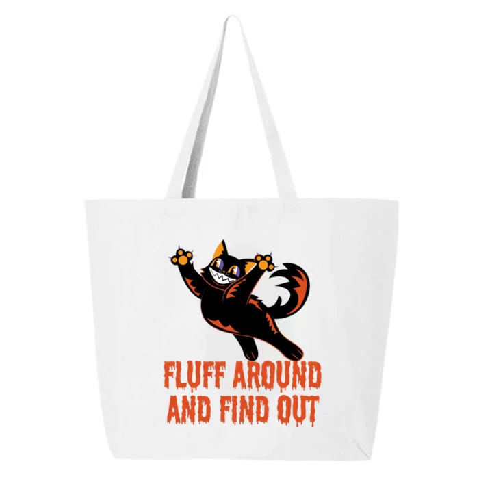 Fluff Around And Find Out 25L Jumbo Tote