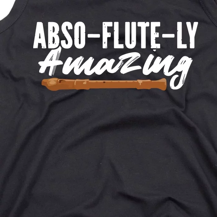 Flutist AbsoFluteLy Amazing Flute Player Tank Top