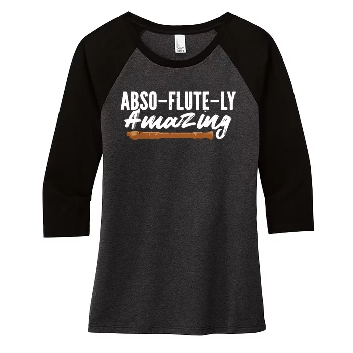 Flutist AbsoFluteLy Amazing Flute Player Women's Tri-Blend 3/4-Sleeve Raglan Shirt