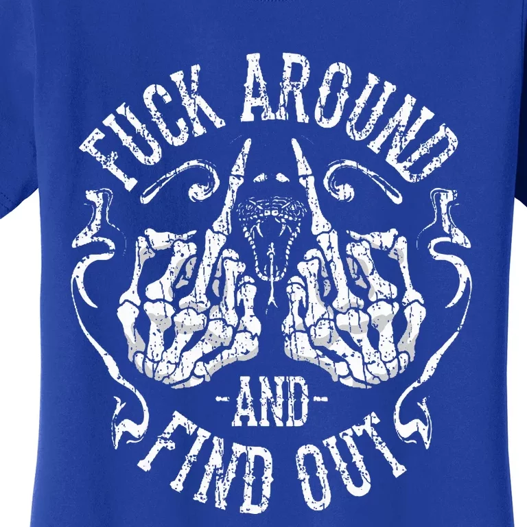 Fuck Around And Find Out Women's T-Shirt