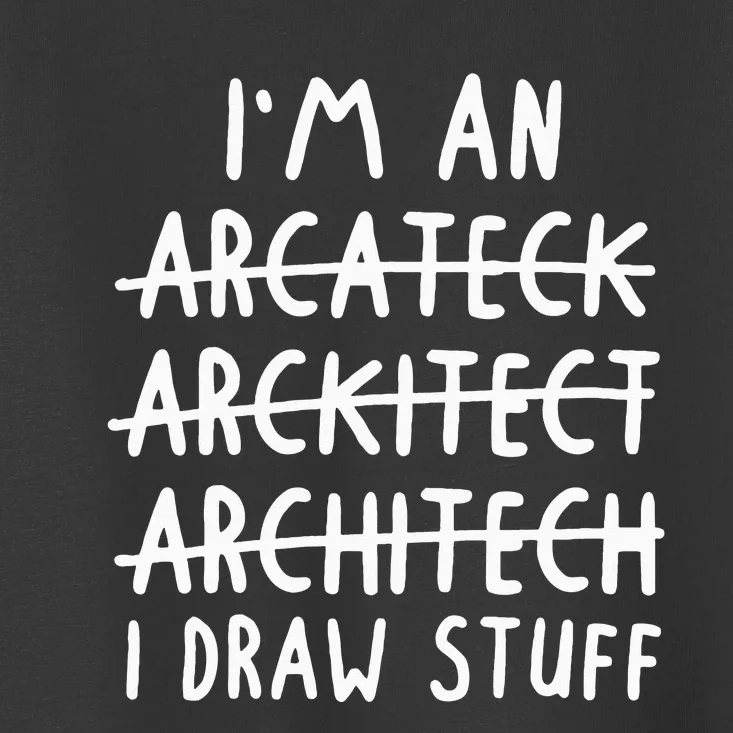 Funny Architect Art Wo Future Architecture Pun Lovers Toddler T-Shirt