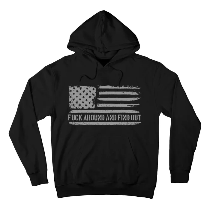 Fuck Around And Find Out American Flag 4th Of July Fafo Hoodie