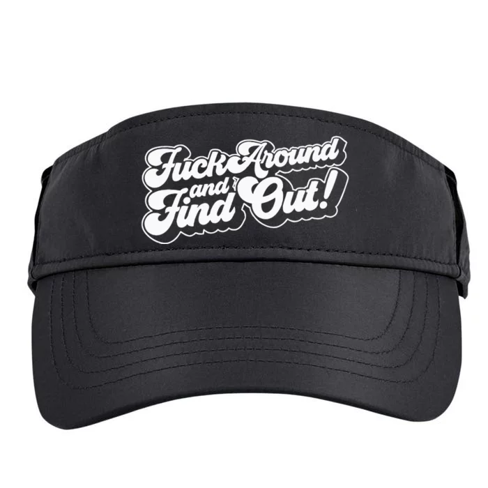 Fuck Around And Find Out Fuck Around Find Out Fafo Adult Drive Performance Visor