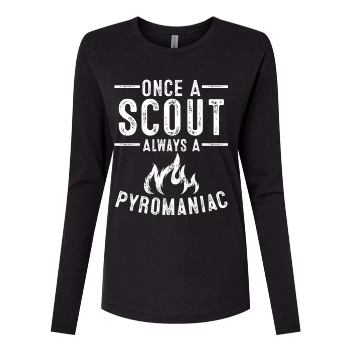 Funny Always A Pyroiac Cool Scout Gift Womens Cotton Relaxed Long Sleeve T-Shirt