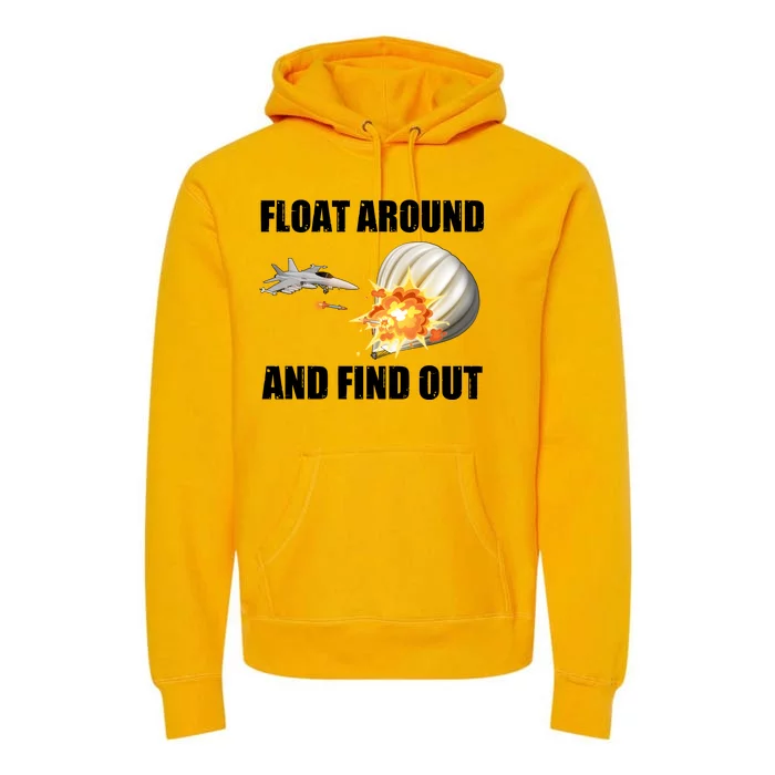 Float Around And Find Out Military Jet Shooting Balloon Premium Hoodie