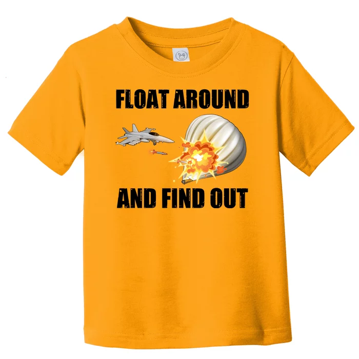 Float Around And Find Out Military Jet Shooting Balloon Toddler T-Shirt