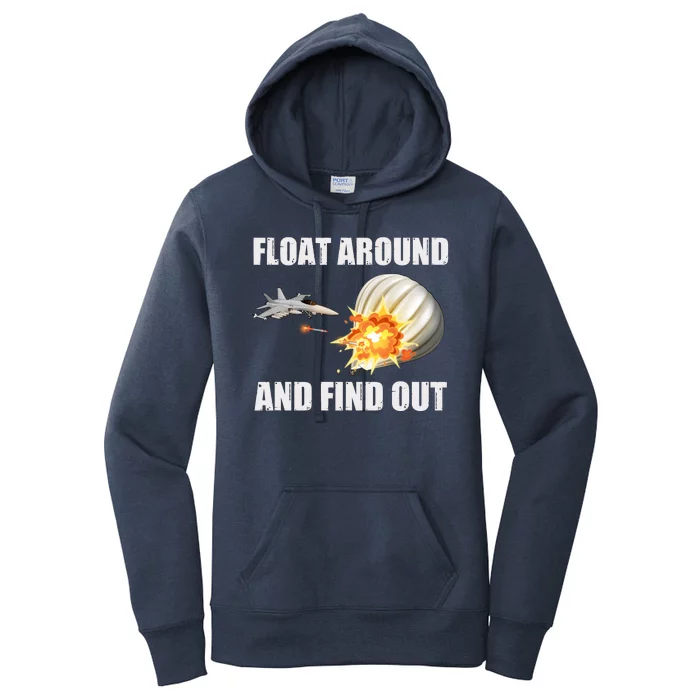 Float Around And Find Out Military Jet Shooting Balloon Women's Pullover Hoodie