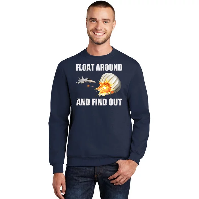 Float Around And Find Out Military Jet Shooting Balloon Tall Sweatshirt