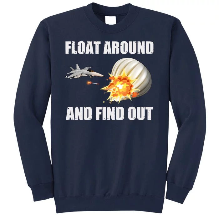 Float Around And Find Out Military Jet Shooting Balloon Tall Sweatshirt