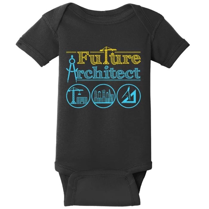 Future Architect Architecture Lover Baby Bodysuit