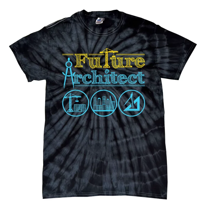 Future Architect Architecture Lover Tie-Dye T-Shirt