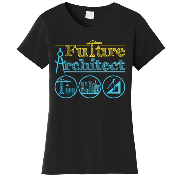 Future Architect Architecture Lover Women's T-Shirt