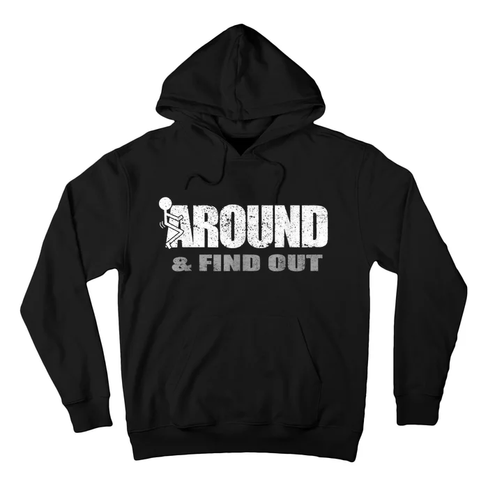 Fuck Around And Find Out Hoodie