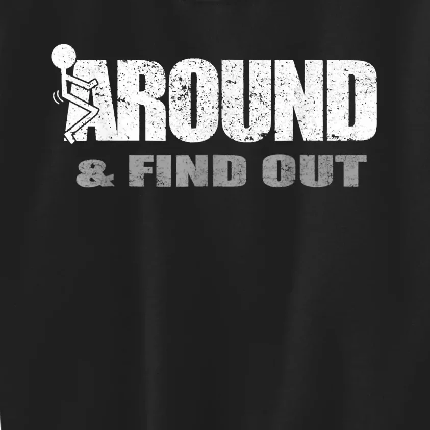 Fuck Around And Find Out Kids Sweatshirt