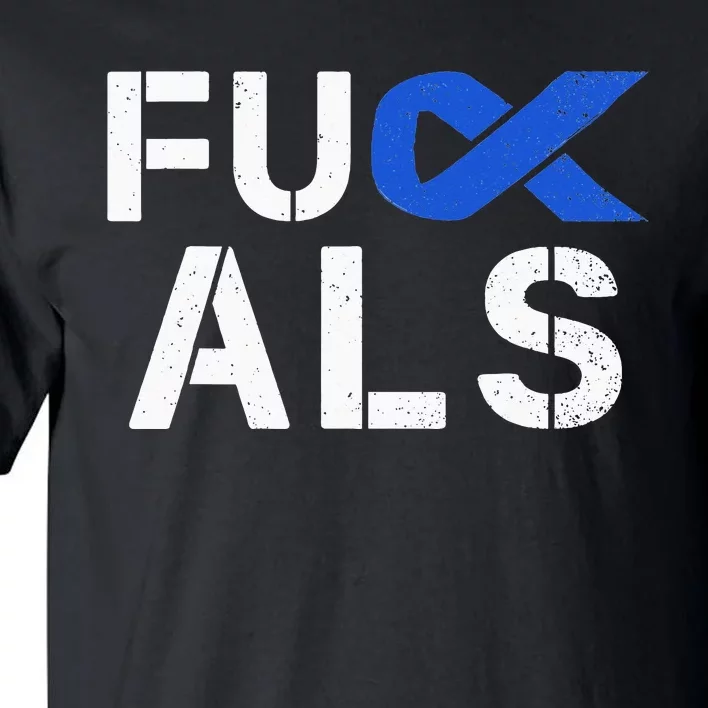 Fuck ALS Awareness Month Blue Ribbon Support Squad Fighter Tall T-Shirt