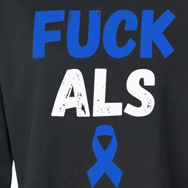 Fuck ALS Awareness Month Blue Ribbon Support Squad Fighter Cropped Pullover Crew