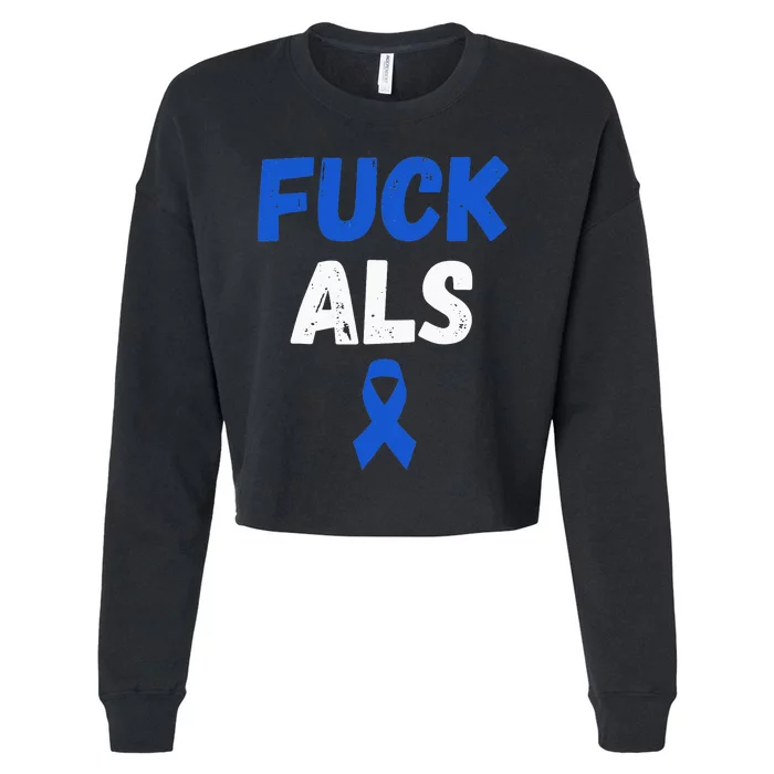 Fuck ALS Awareness Month Blue Ribbon Support Squad Fighter Cropped Pullover Crew