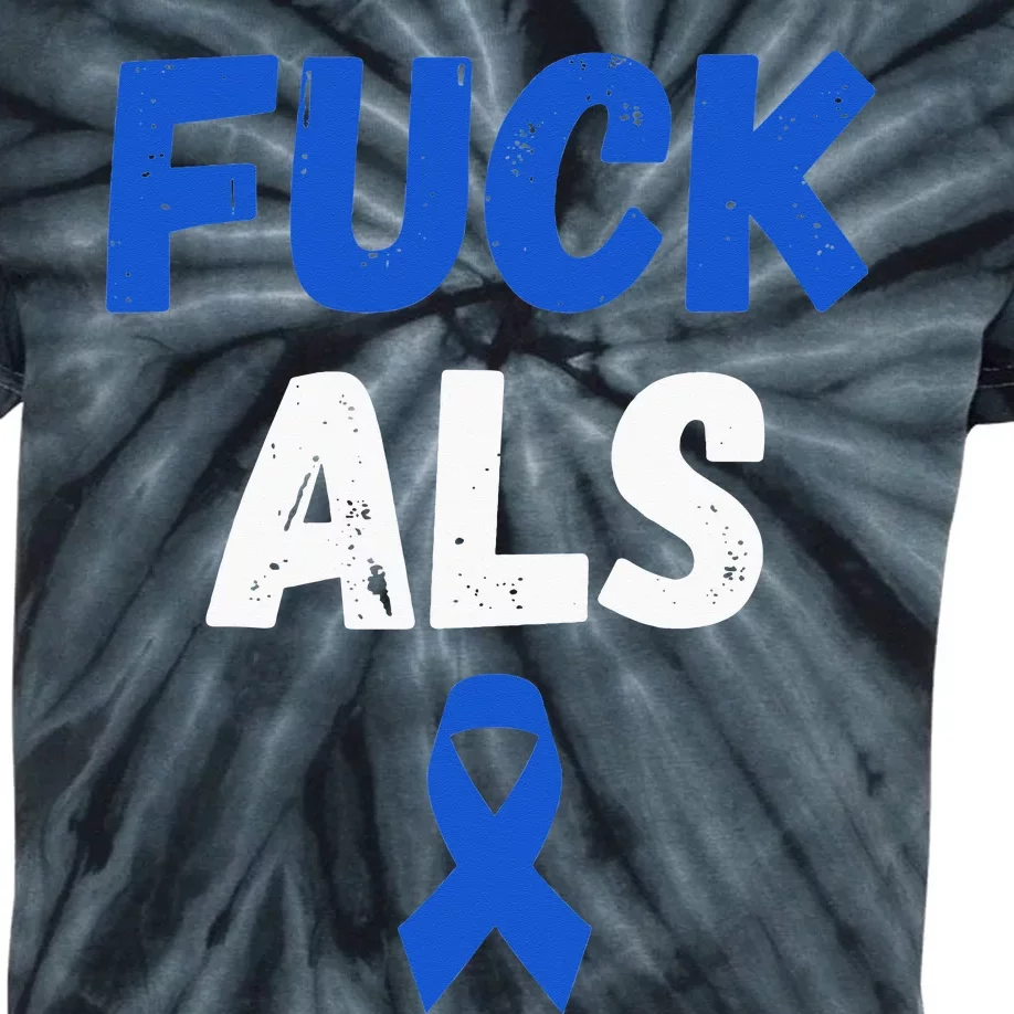 Fuck ALS Awareness Month Blue Ribbon Support Squad Fighter Kids Tie-Dye T-Shirt