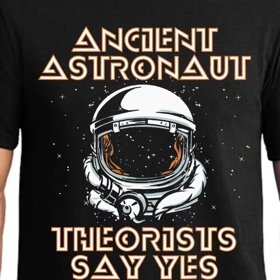 funny Ancient Astronaut Theorists Say Yes Aliens Pajama Set