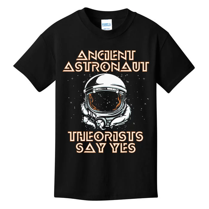 funny Ancient Astronaut Theorists Say Yes Aliens Kids T-Shirt