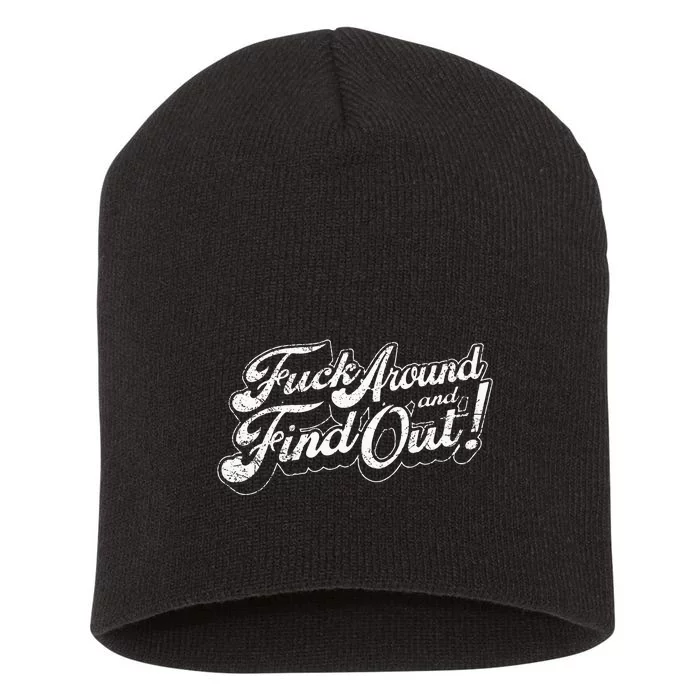 Fuck Around And Find Out Short Acrylic Beanie