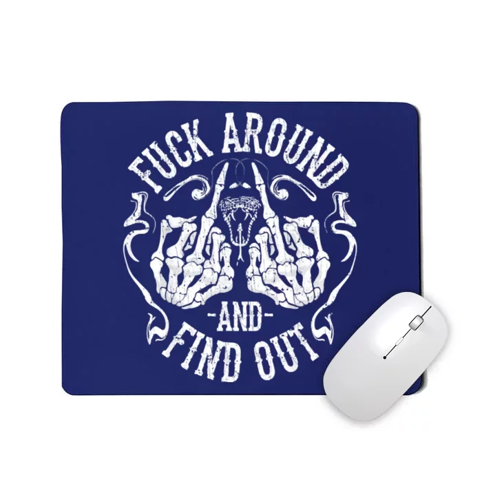 Fuck Around And Find Out Mousepad