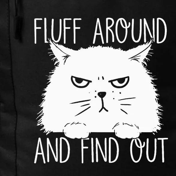 Fluff Around And Find Out Funny Cat Lover Cat Dad Cat Mom Daily Commute Backpack