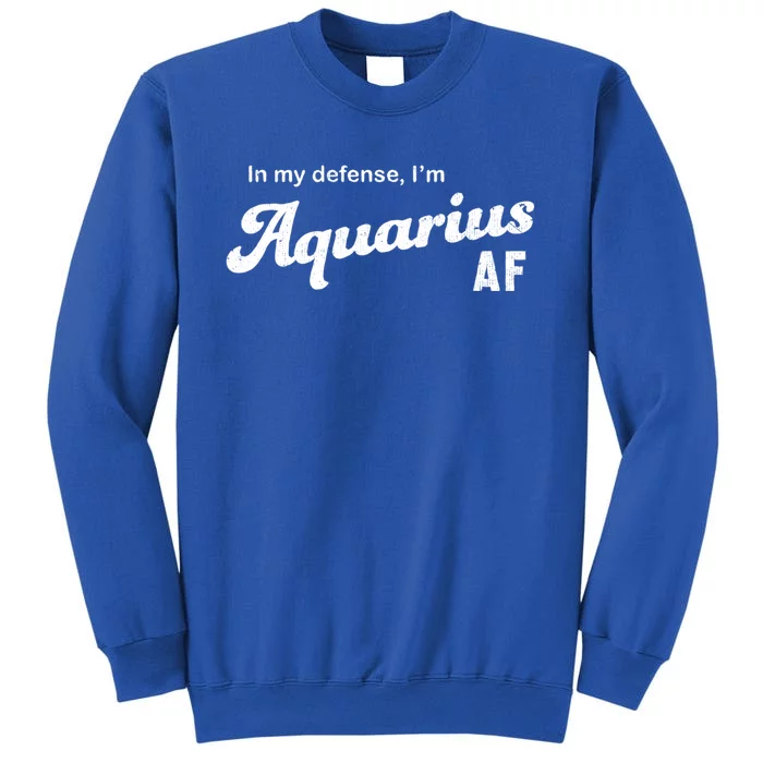 Funny Astrology Aquarius Gift Tall Sweatshirt