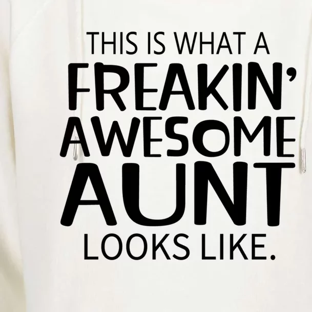 Freakin Awesome Aunt Looks Like Gift For Aunts Auntie Gift Womens Funnel Neck Pullover Hood