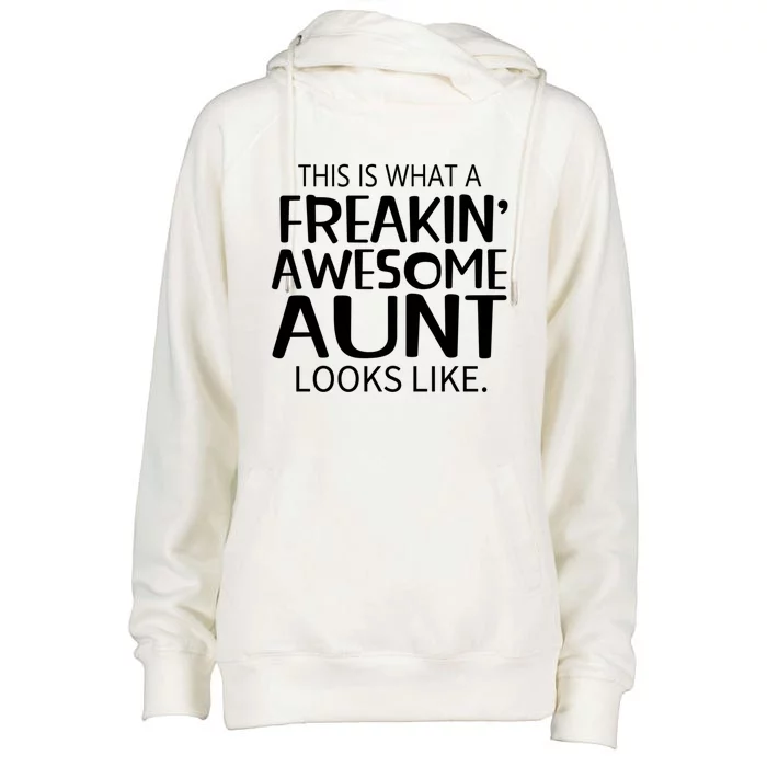 Freakin Awesome Aunt Looks Like Gift For Aunts Auntie Gift Womens Funnel Neck Pullover Hood