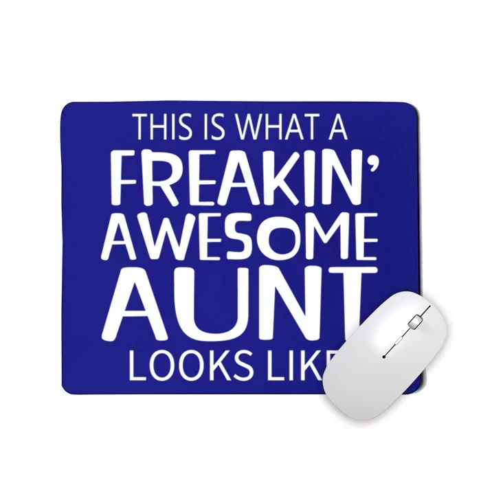 Freakin Awesome Aunt Looks Like Gift For Aunts Auntie Gift Mousepad