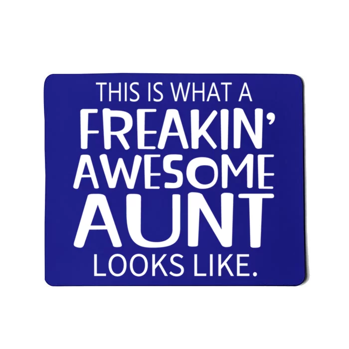 Freakin Awesome Aunt Looks Like Gift For Aunts Auntie Gift Mousepad