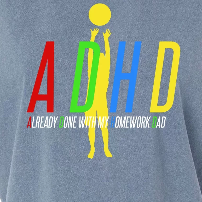 Funny ADHD Already Done With My Homework Dad Garment-Dyed Women's Muscle Tee