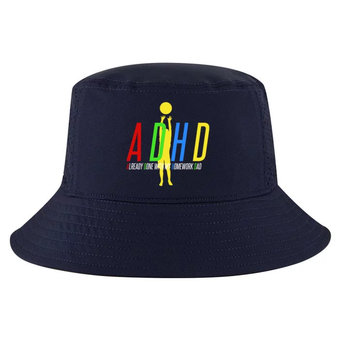 Funny ADHD Already Done With My Homework Dad Cool Comfort Performance Bucket Hat