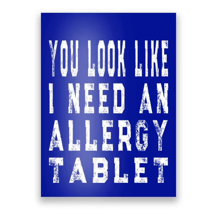 Funny Antisocial Allergy Tablet Saying Allergic To People Meaningful Gift Poster