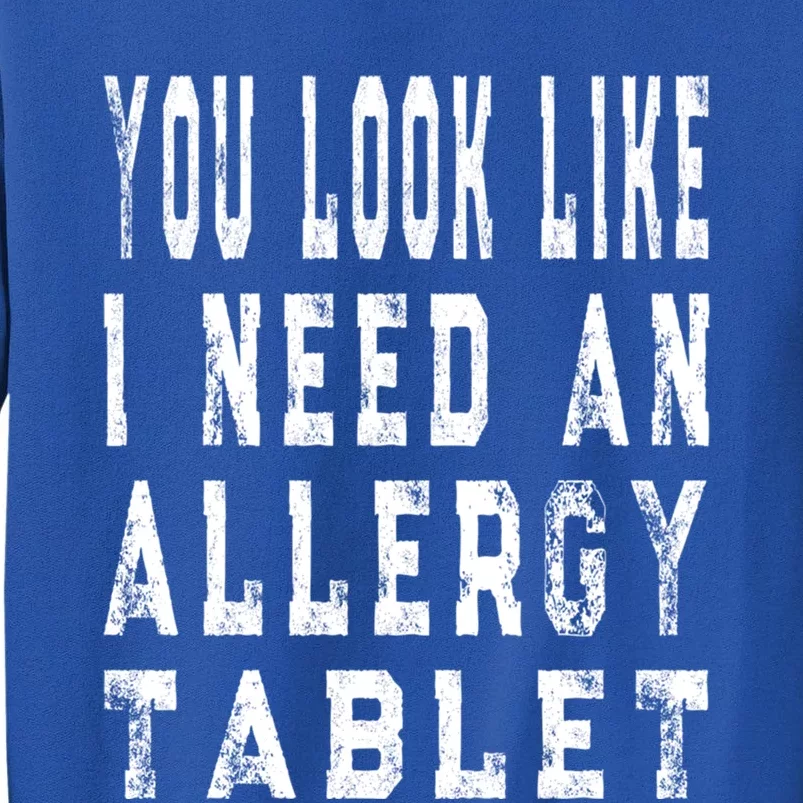 Funny Antisocial Allergy Tablet Saying Allergic To People Meaningful Gift Tall Sweatshirt