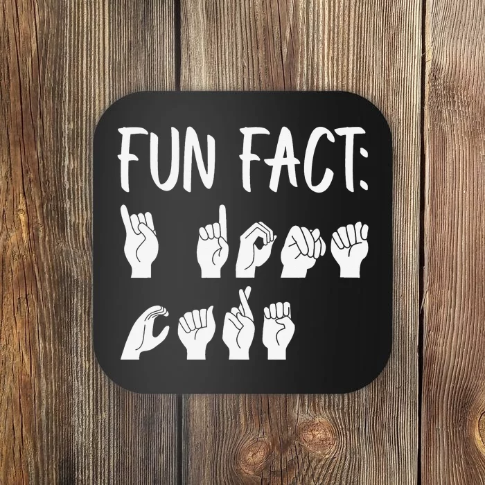 Funny ASL American Sign Language Fun Fact Coaster