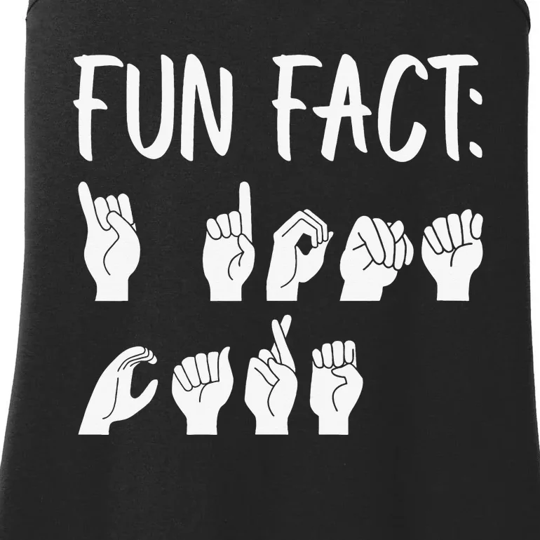 Funny ASL American Sign Language Fun Fact Ladies Essential Tank