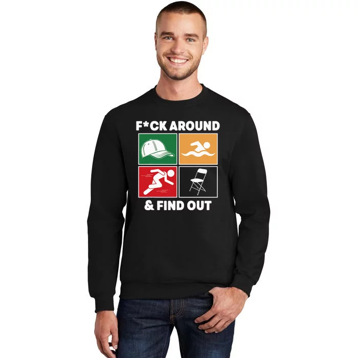 Fuck Around And Find Out Hat Chair Swim Run Tall Sweatshirt