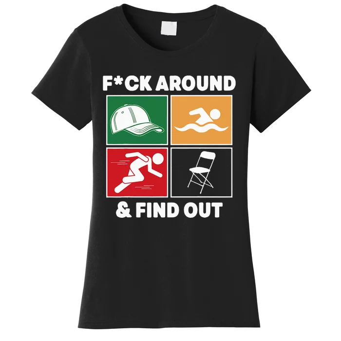 Fuck Around And Find Out Hat Chair Swim Run Women's T-Shirt