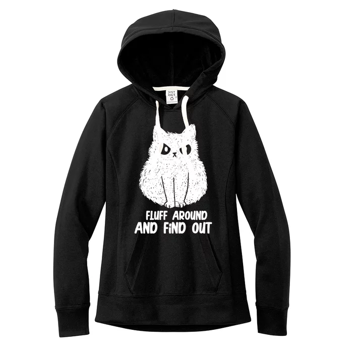 Fluff Around And Find Out Funny Cat Lover Women's Fleece Hoodie