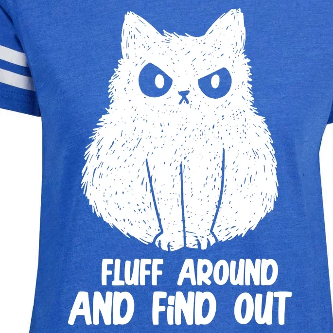 Fluff Around And Find Out Funny Cat Lover Enza Ladies Jersey Football T-Shirt