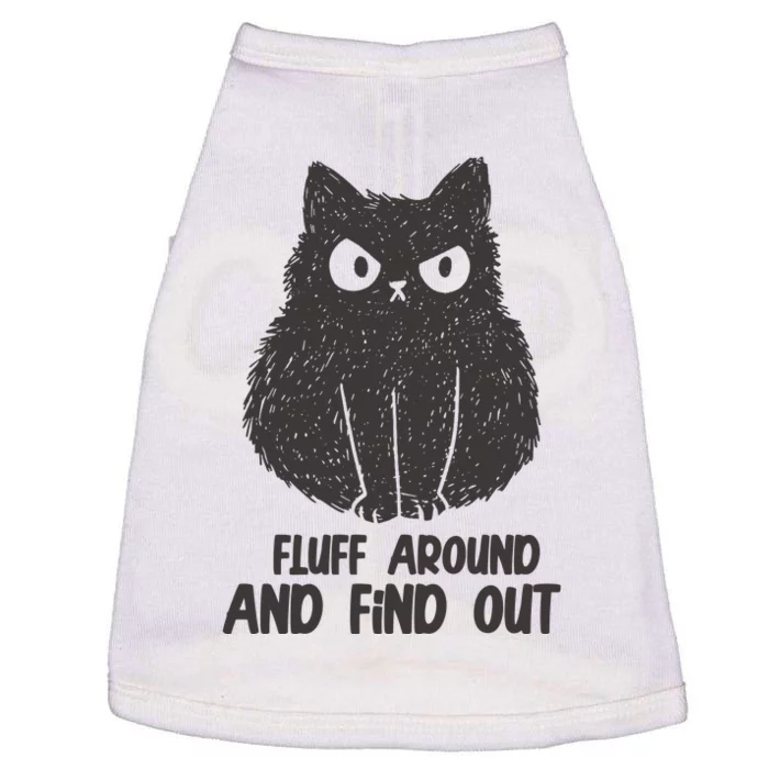 Fluff Around And Find Out Funny Cat Lover Doggie Tank