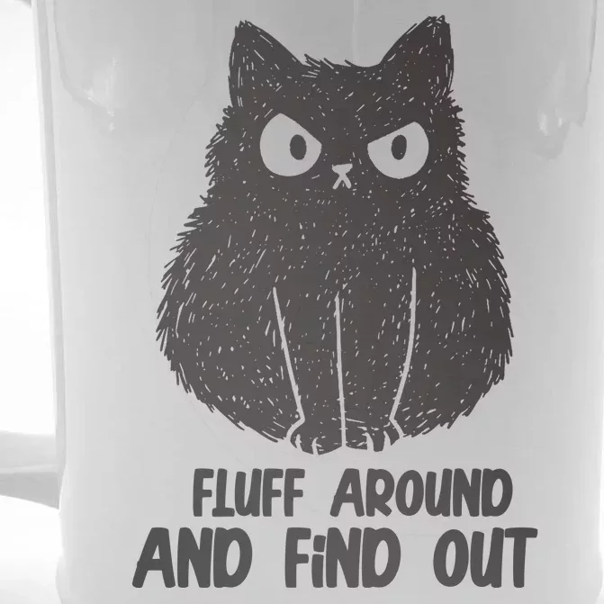 Fluff Around And Find Out Funny Cat Lover Front & Back Beer Stein