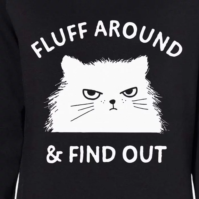 Fluff Around And Find Out Funny Cat Adult Humor Small Womens California Wash Sweatshirt