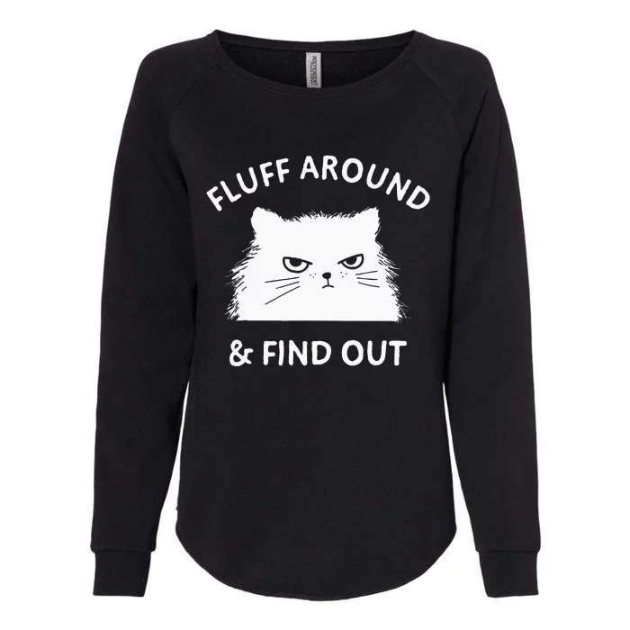 Fluff Around And Find Out Funny Cat Adult Humor Small Womens California Wash Sweatshirt