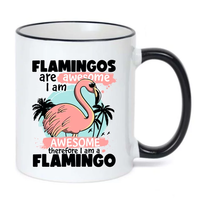 Flamingos Are Awesome I Am Awesome Funny Pink Flamingoes Gift Black Color Changing Mug